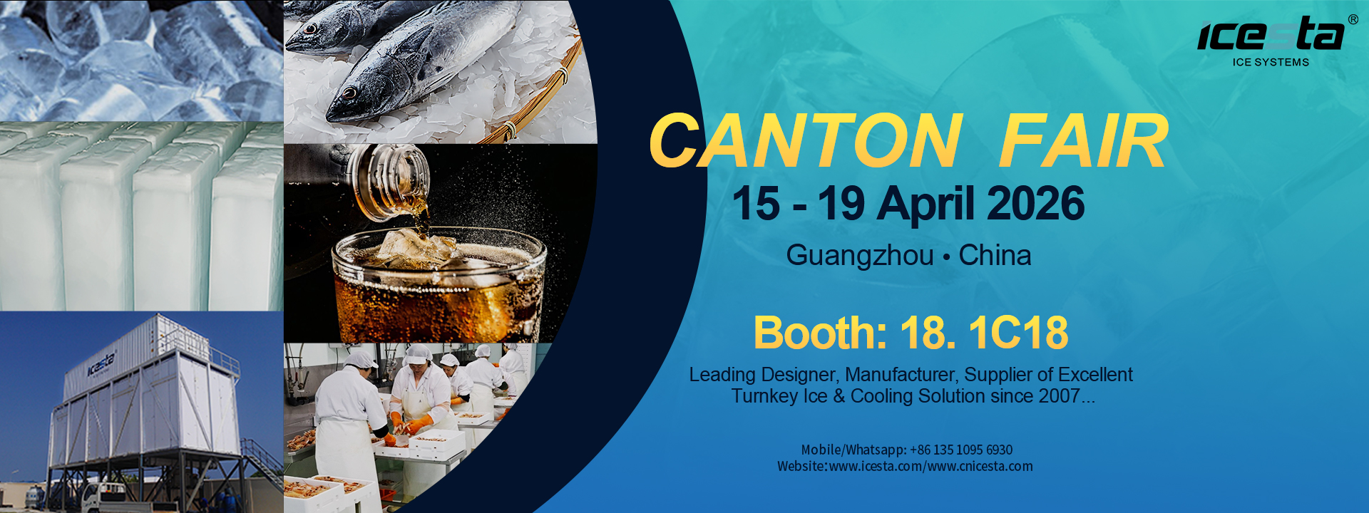 ICESTA Magpapakita sa Canton Fair 2026 – Phase 1, Booth 18.1C18 | Turnkey Ice & Cooling Solutions Mula noong 2007